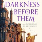 The Darkness Before Them By Matthew Ward