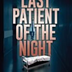 Last Patient of the Night By Gary Gerlacher