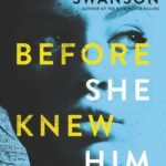 Before She Knew Him By Peter Swanson