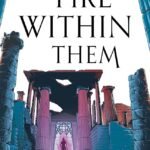The Fire Within Them  By Matthew Ward