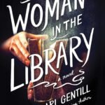The Woman in the Library  By Sulari Gentill