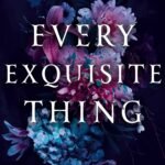 Every Exquisite Thing By Laura Steven