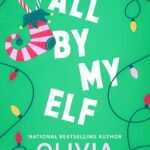 All by My Elf  By Olivia Dade