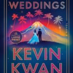 Lies and Weddings By Kevin Kwan