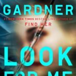 Look For Me  By Lisa Gardner