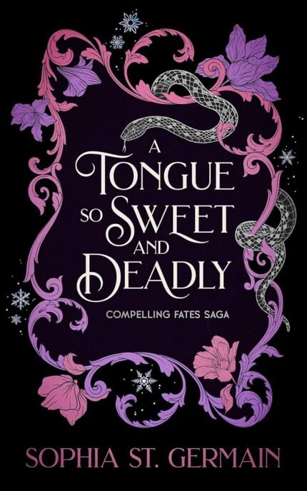 A Tongue so Sweet and Deadly By Sophia St. Germain