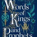 The Words of Kings and Prophets By Shauna Lawless
