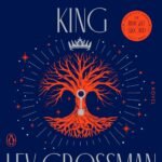 The Magician King  By Lev Grossman