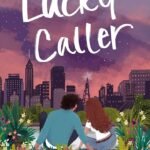 Lucky Caller  By Emma Mills