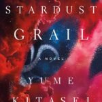 The Stardust Grail By Yume Kitasei