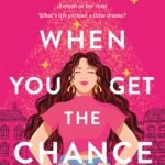 When You Get the Chance By Emma Lord