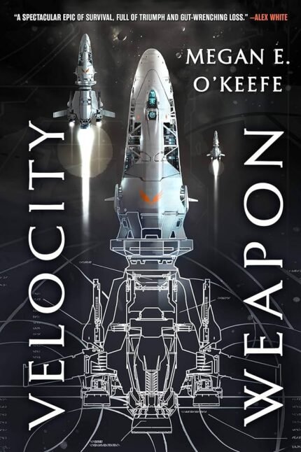 Velocity Weapon  By Megan E. O'Keefe