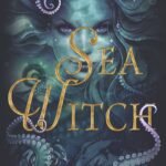 Sea Witch  By Sarah Henning