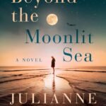 Beyond the Moonlit Sea By Julianne MacLean