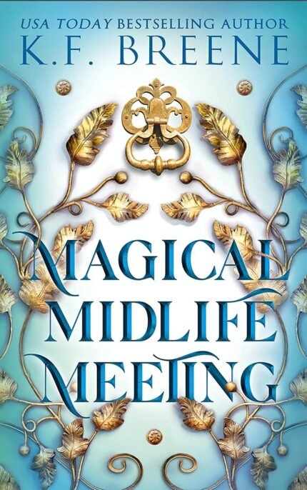 Magical Midlife Meeting By K.F. Breene