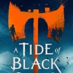 A Tide of Black Steel By Anthony Ryan