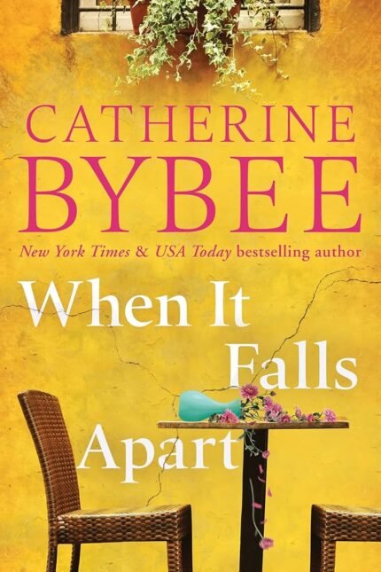 When It Falls Apart By Catherine Bybee