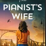 The Pianist's Wife By Soraya M. Lane
