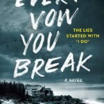 Every Vow You Break  By Peter Swanson