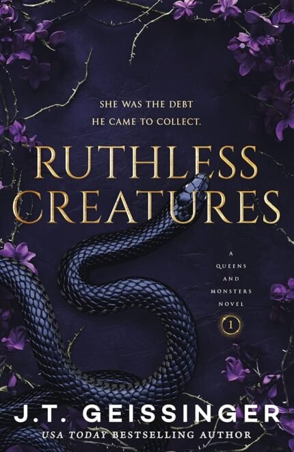 Ruthless Creatures  By J.T. Geissinger