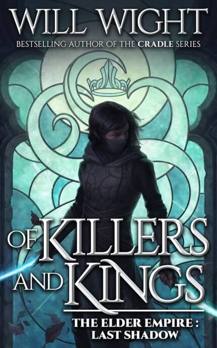 Of Kings and Killers By Will Wight