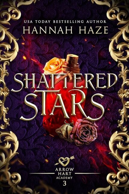 Shattered Stars  By Hannah Haze