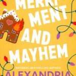 Merriment and Mayhem By Alexandria Bellefleur