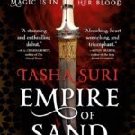 Empire of Sand By Tasha Suri