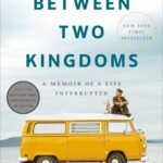 Between Two Kingdoms By Suleika Jaouad
