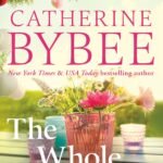 The Whole Time  By Catherine Bybee