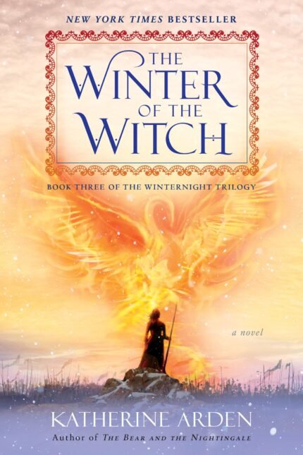 The Winter of the Witch By Katherine Arden