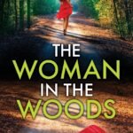 The Woman in the Woods By J.A. Baker