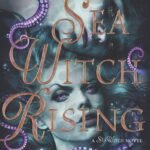 Sea Witch Rising By Sarah Henning