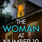 The Woman at Number 19 By J.A. Baker