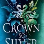 A Crown So Silver By Lyra Selene