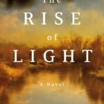 The Rise of Light  By Olivia Hawker