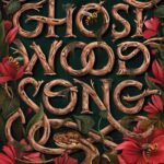 Ghost Wood Song By  Erica Waters