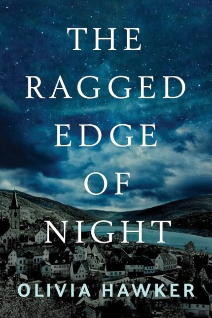 The Ragged Edge of Night By Olivia Hawker