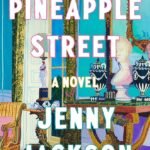Pineapple Street By Jenny Jackson