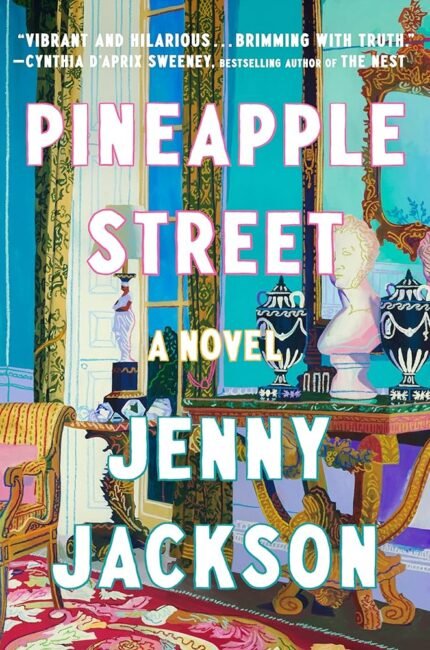 Pineapple Street By Jenny Jackson