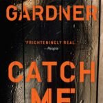 Catch Me By Lisa Gardner