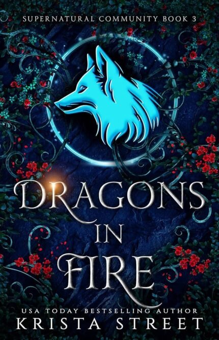 Dragons in Fire By Krista Street
