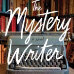 The Mystery Writer  By Sulari Gentill