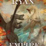 The Empire of Ashes By Anthony Ryan