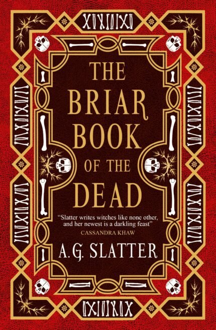 The Briar Book of the Dead By A.G. Slatter
