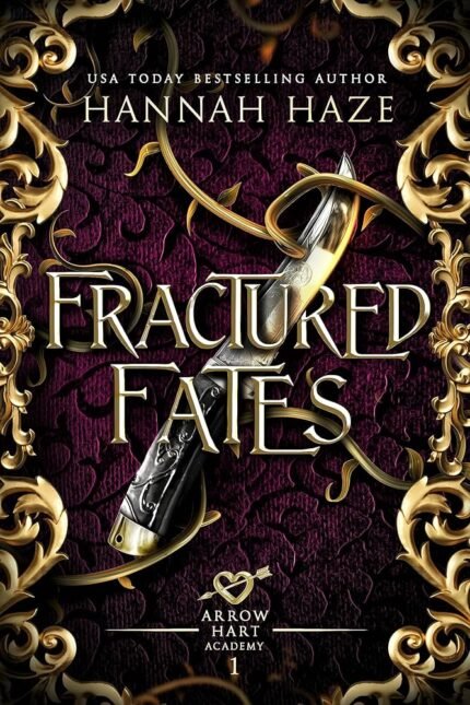 Fractured Fates  By Hannah Haze