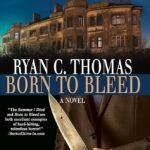 Born to Bleed By Ryan C. Thomas