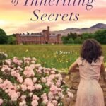 The Art of Inheriting Secrets By Barbara O'Neal