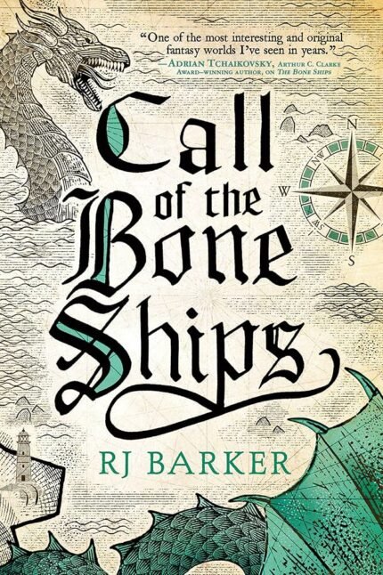 Call of the Bone Ships  By R.J. Barker