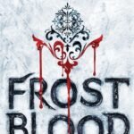 Frostblood  By Elly Blake